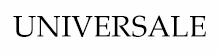 UNIVERSALE